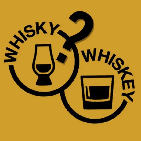 Whisky Or Whiskey